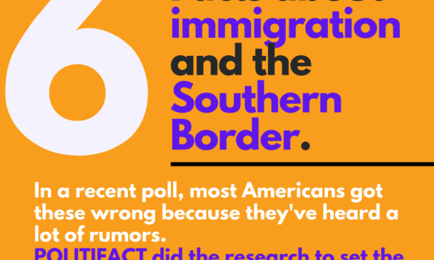 6 Facts About Immigration and the Southern Border